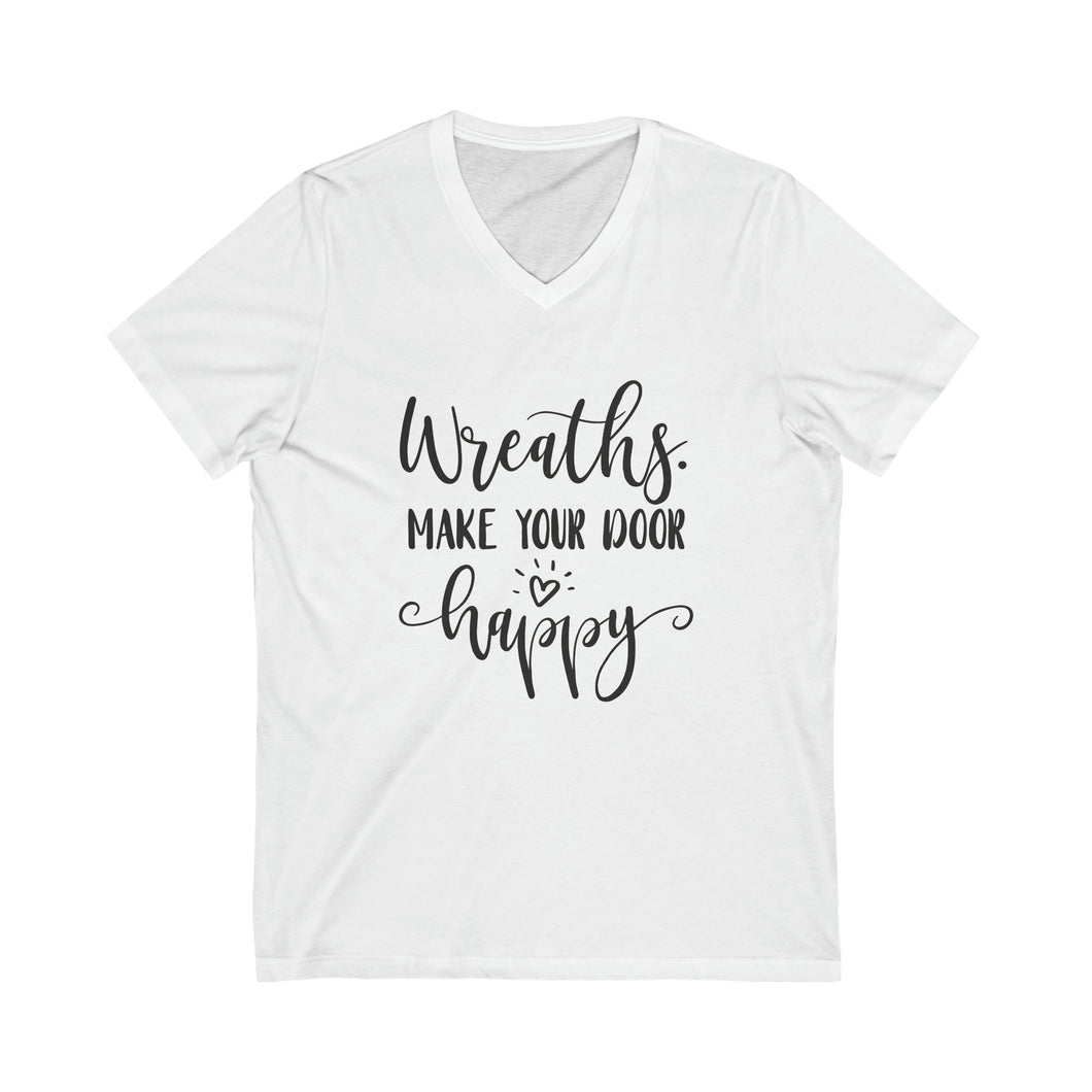 Craft Show Shirt, Wreaths Make Your Door Happy, Unisex Jersey Short Sleeve V-Neck Tee