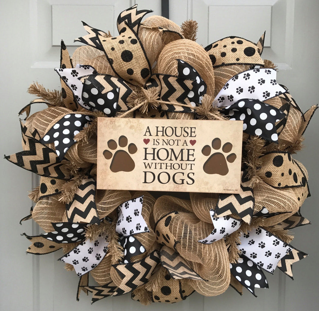 A House is Not a Home Without Dogs Black and Brown Burlap Deco Mesh Wreath
