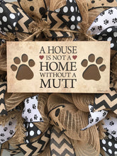 A House is Not a Home Without A Mutt Black and Brown Burlap Deco Mesh Wreath