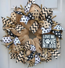 Love Me Love My Dog, Dog Wreath, Pet Wreath, Burlap Deco Mesh Wreath