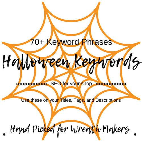 Halloween Keywords, Halloween SEO, SEO Keywords, Etsy Help, Etsy SEO, Etsy Keywords, Wreath Keywords