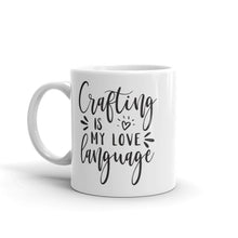 Crafting is My Love Language, Crafty Mug, Funny Mug Sayings