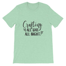 Crafting All Day All Night, Crafters Shirt, Short-Sleeve Unisex T-Shirt