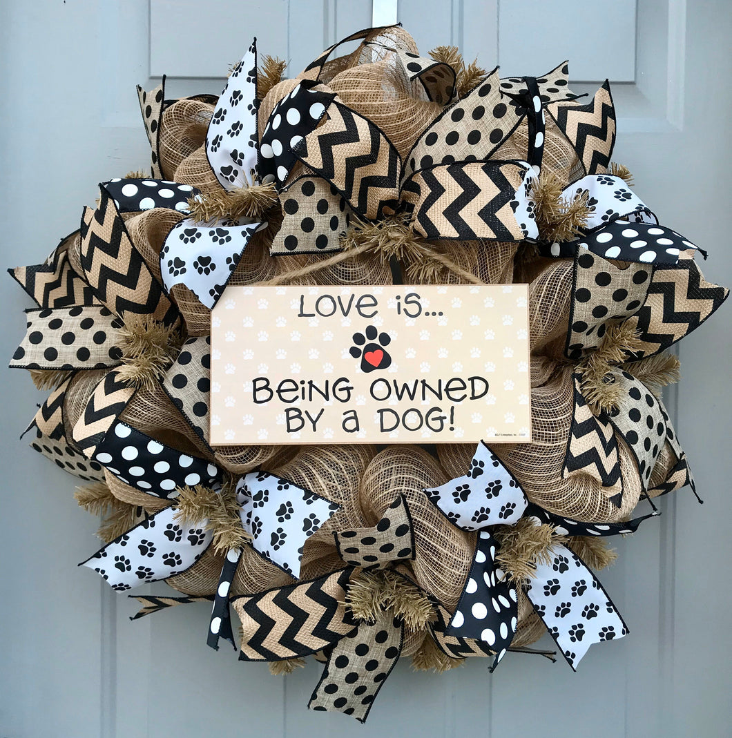 Love is Being Owned By A Dog Black and Brown Burlap Deco Mesh Wreath, Pet Decor