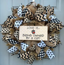 Love is Being Owned By A Cat Black and Brown Burlap Deco Mesh Wreath, Pet Decor