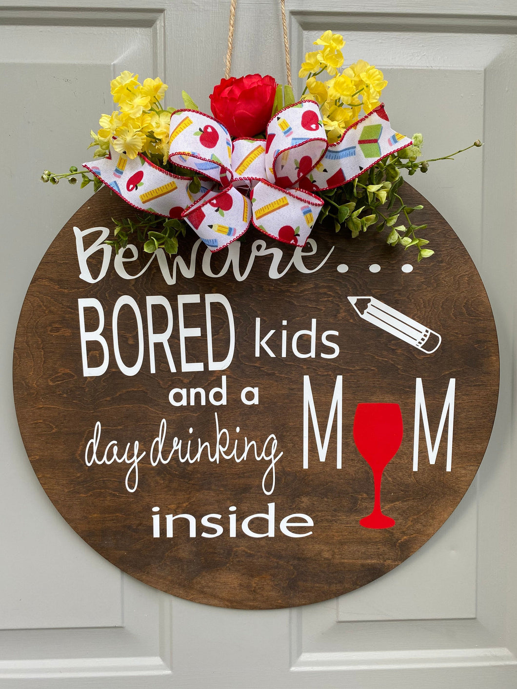 Beware Bored Kids and a Day Drinking Mom Inside, Funny Sarcastic Door Hanger, Virtual Learning Homeschool Wreath for Front Door