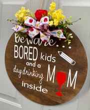 Beware Bored Kids and a Day Drinking Mom Inside, Funny Sarcastic Door Hanger, Virtual Learning Homeschool Wreath for Front Door