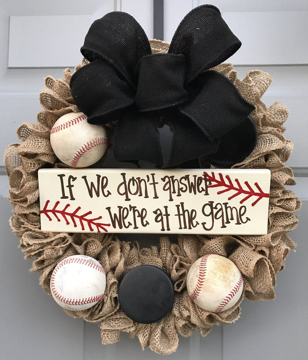If We Don't Answer We're At The Game Burlap Wreath, Baseball Wreath, Hockey Wreath
