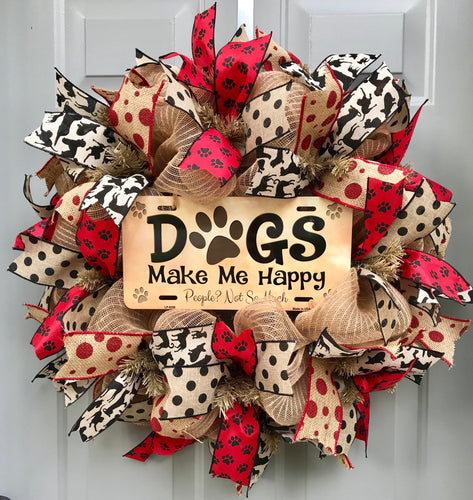 Dogs Make Me Happy People Not So Much Burlap Deco Mesh Wreath