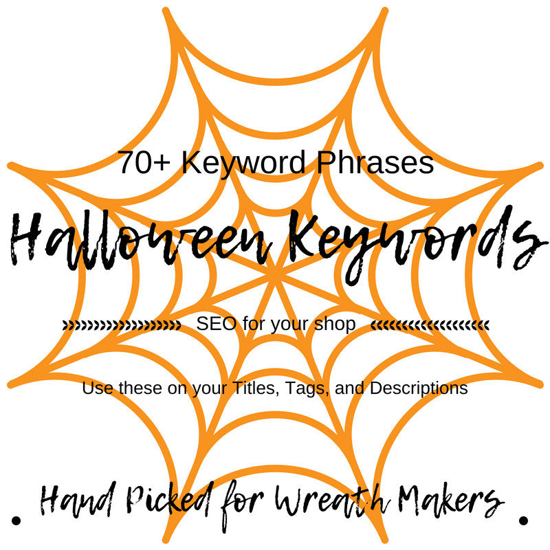 Halloween Keywords, Halloween SEO, SEO Keywords, Etsy Help, Etsy SEO, Etsy Keywords, Wreath Keywords