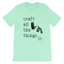 Craft all the things, craft t-shirt, craft shirt, BeautifulMesh shirt, BeautifulMesh t-shirt, ribbon shirt,  Short-Sleeve Unisex T-Shirt