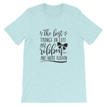 The Best Things In Life Are Ribbon And More Ribbon, Crafting Shirt, Crafters T-Shirt, Short-Sleeve Unisex T-Shirt