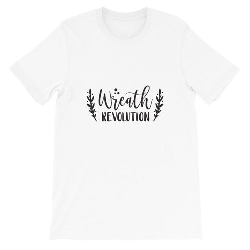 Wreath Revolution, Crafters Shirt, Crafting Tee, Short-Sleeve Unisex T-Shirt