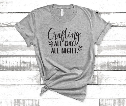 Crafting All Day All Night, Crafters Shirt, Short-Sleeve Unisex T-Shirt