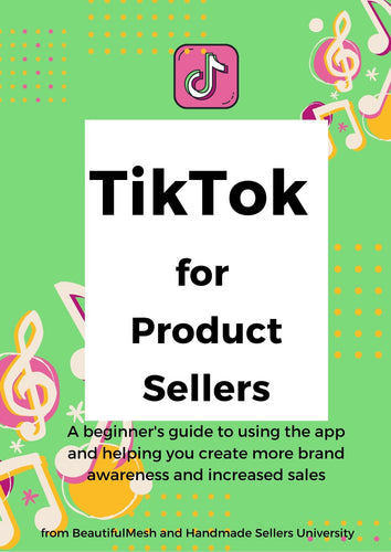 TikTok Guide for Etsy Sellers, How To Use the Tiktok Platform for Marketing Guide