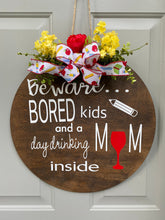 Beware Bored Kids and a Day Drinking Mom Inside, Funny Sarcastic Door Hanger, Virtual Learning Homeschool Wreath for Front Door