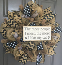The More People I Meet The More I Like My Cat Black and Brown Burlap Deco Mesh Wreath